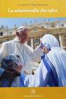Religione e spiritualità La misericordia che salva Le parole di Papa Francesco