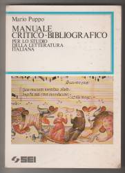Libro usato in vendita MANUALE CRITICO BIBLIOGRAFICO per lo studio della letteratura Italiana MARIO PUPPO