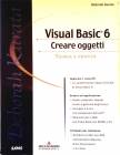 Informatica - Web e Digital Media Visual Basic 6 Creare oggetti Deborah Kurata