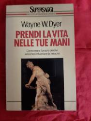 Libro usato in vendita Prendi la vita nelle tue mani Wayne W. Dyer