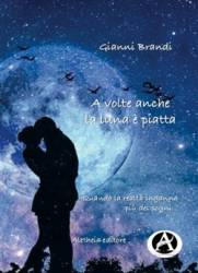 Libro usato in vendita A volte anche la luna è piatta Gianni Brandi