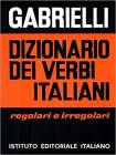 Lingue - Dizionari - Enciclopedie Dizionario dei verbi italiani regolari e irregolari Aldo Gabrielli