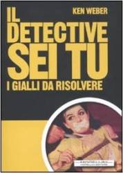 Libro usato in vendita Il detective sei tu Ken Weber