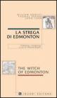 Classici - Poesia - Teatro La strega di Edmonton John Ford, William Rowley, Thomas Dekker