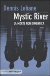 Libro usato in vendita Mystic River. La morte non dimentica Dennis Lehane