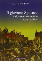 Libro usato in vendita IL GIOVANE SPATARO: DALL'ASSOCIAZIONISMO ALLA POLITICA Carmelita Della Penna