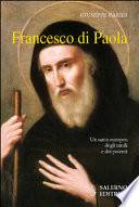 Libro usato in vendita Francesco di Paola. Un santo europeo degli umili e dei potenti. Giuseppe Caridi