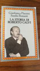 Libro usato in vendita La storia di Roberto Calvi Gianfranco Piazzesi Sandra Bonsanti