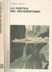Libro usato in vendita LA POETICA DEL DECADENTISMO WALTER BINNI