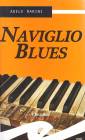 Libro usato in scambio - Naviglio blues - Adele Marini