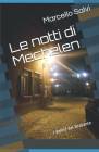 L'angolo dello scrittore - Le notti di Mechelen - Marcello Salvi