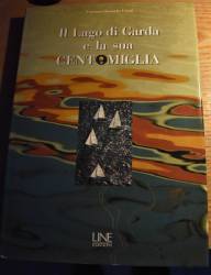 Libro usato in vendita Il lago di Garda e la sua centomiglia Vincenzo Alessandro Lonati