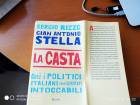 Società - Politica - Comunicazione La casta - Così i politici italiani sono diventati intoccabili Sergio Rizzo e Gian Antonio Stella