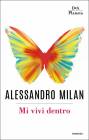 Narrativa italiana Mi vivi dentro Alessandro Milan