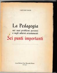Libro usato in vendita La Pedagogia nei suoi problemi perenni e negli odierni orientamenti RIGHI GAETANO