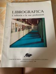 Libro usato in vendita LIBROGRAFICA, L’EDITORIA E LE SUE PROFESSIONI mirella boncompagni