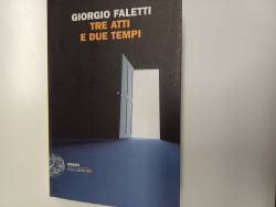Libro usato in vendita Tre atti e due tempi Giorgio Faletti