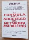 Economia - Affari - Finanza - Diritto la formula per il successo nel Network Marketing Chris tAYLOR