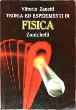 Libro usato in vendita Teoria ed esperimenti di Fisica Vittorio Zanetti